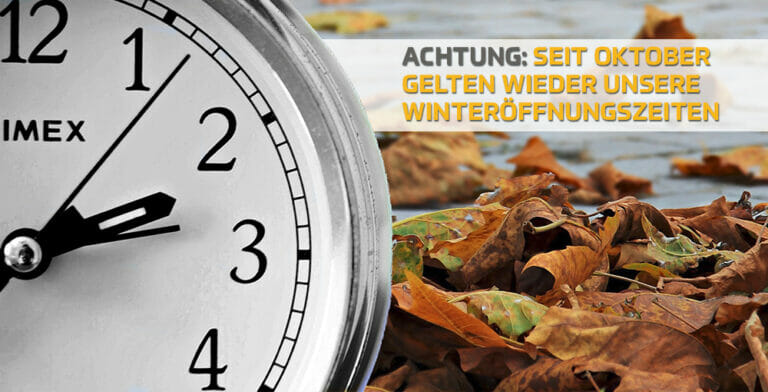 Denken Sie an unsere Winteröffnungszeiten!