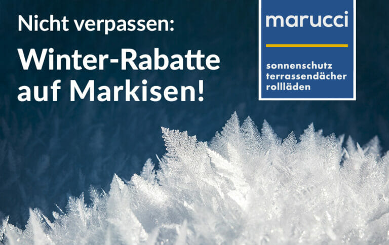 Nicht verpassen: Winter-Rabatte auf Markisen!